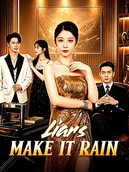 Liars Make It Rain poster
