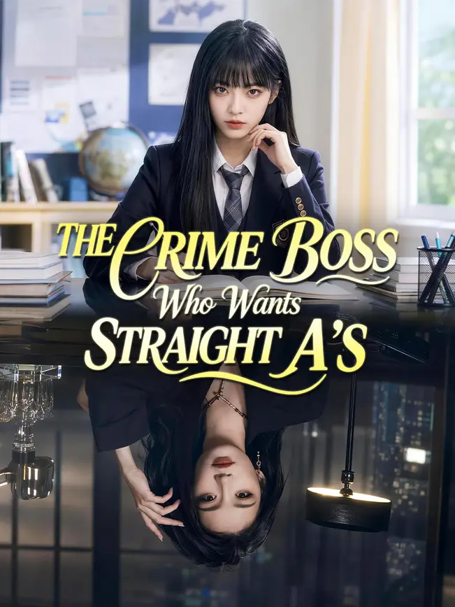The Crime Boss Who Wants Straight A's poster