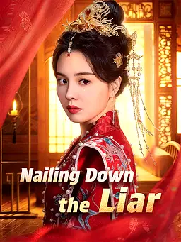 Nailing Down the Liar poster