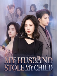 My Husband Stole My Child poster