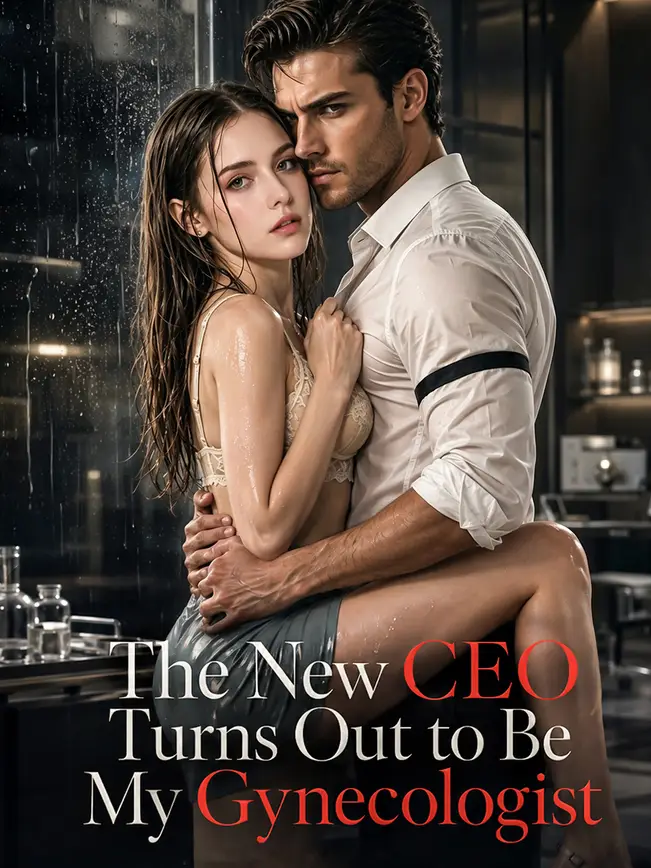 The New CEO Turns Out to Be My Gynecologist poster