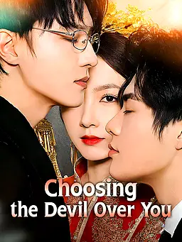 Choosing the Devil Over You poster