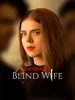 Dangerous Blind Wife poster