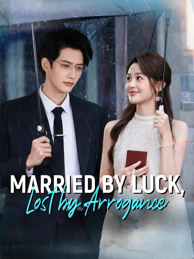 Married by Luck, Lost by Arrogance poster