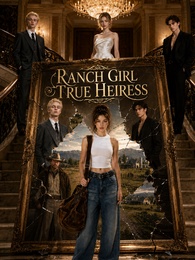 Ranch Girl？True Heiress！ poster