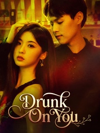 Drunk On You poster