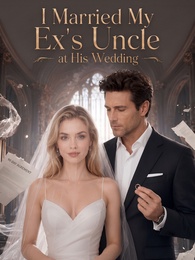 I Married My Ex’s Uncle at His Wedding poster