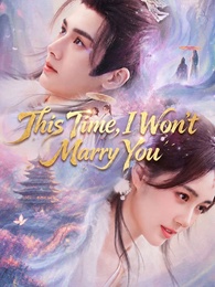 This Time, I Won’t Marry You poster