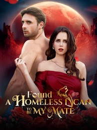 Found a Homeless Lycan to Be My Mate poster