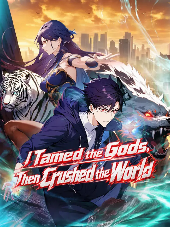 I Tamed the Gods, Then Crushed the World poster