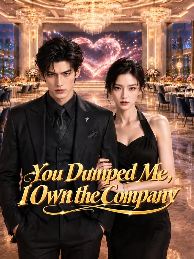 You Dumped Me, I Own the Company poster