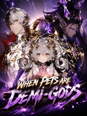 [Dubbed]When Pets Are Demi-Gods poster