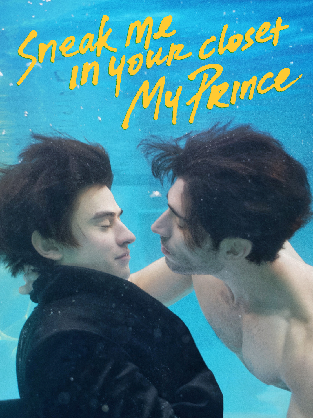 Sneak Me in Your Closet My Prince poster