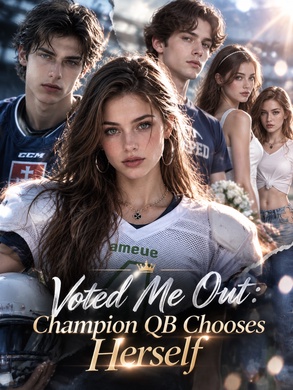 Voted Me Out Champion QB Chose Herself poster